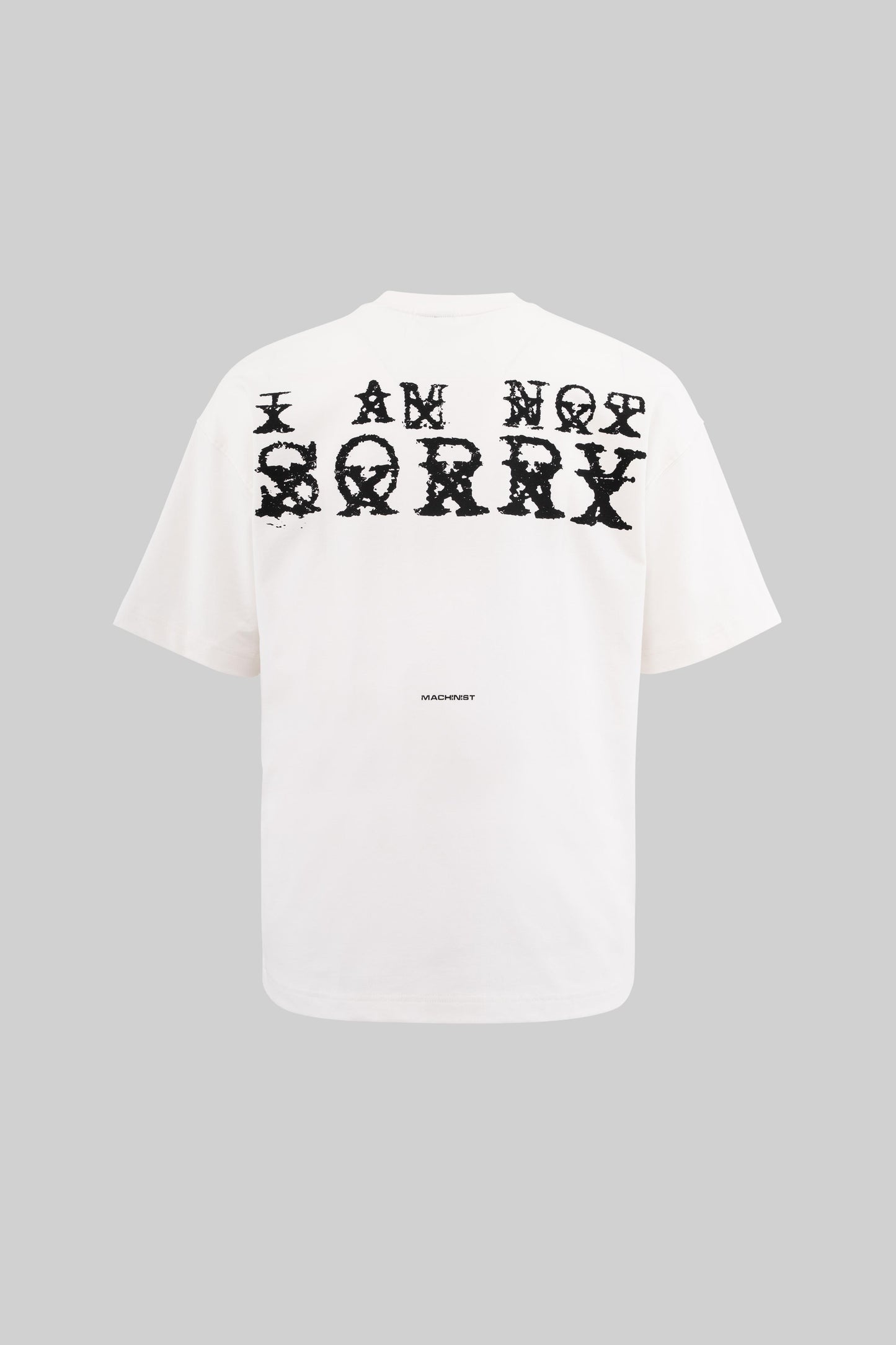 WHITE I AM NOT SORRY T-SHIRT