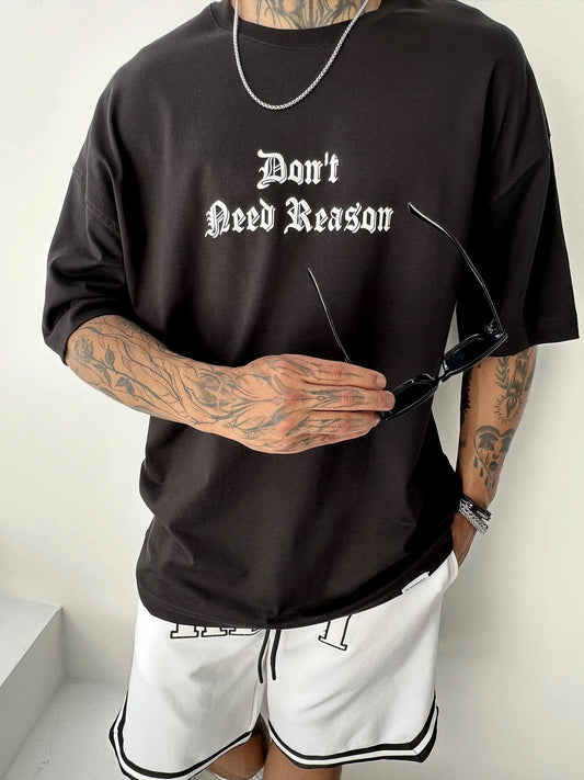 Black DON'T NEED REASON T-Shirt
