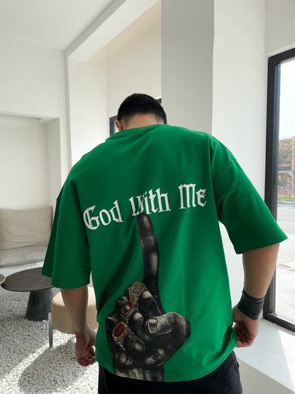 GREEN GOD WITH ME T-SHIRT