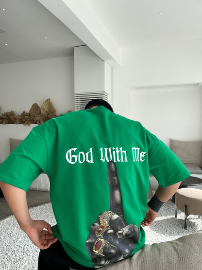 GREEN GOD WITH ME T-SHIRT